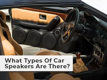 What types of car speakers are there