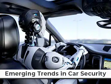 emerging trends in car secruity emerging trends in car security